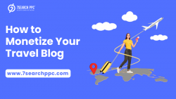 Top Ways for Travel Blog Monetization in 2025