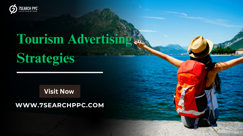 Tourism Advertising Tips for More Bookings