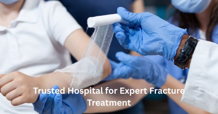 Trusted Hospital for Expert Fracture Treatment – Goyal Hospital