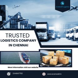 Trusted Logistics Company in Chennai – Scanwell Logistics