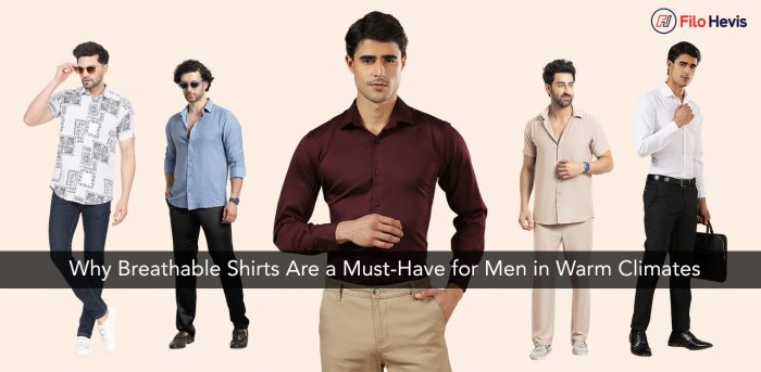 Why Breathable Shirts Are a Must-Have for Men in Warm Climates