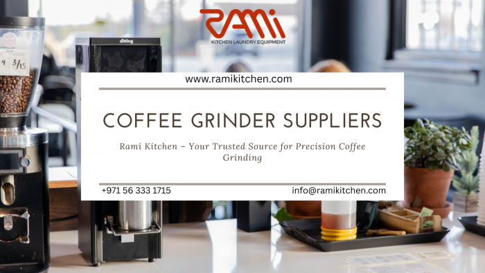 Reliable Coffee Grinder Suppliers in the UAE for Premium Kitchens
