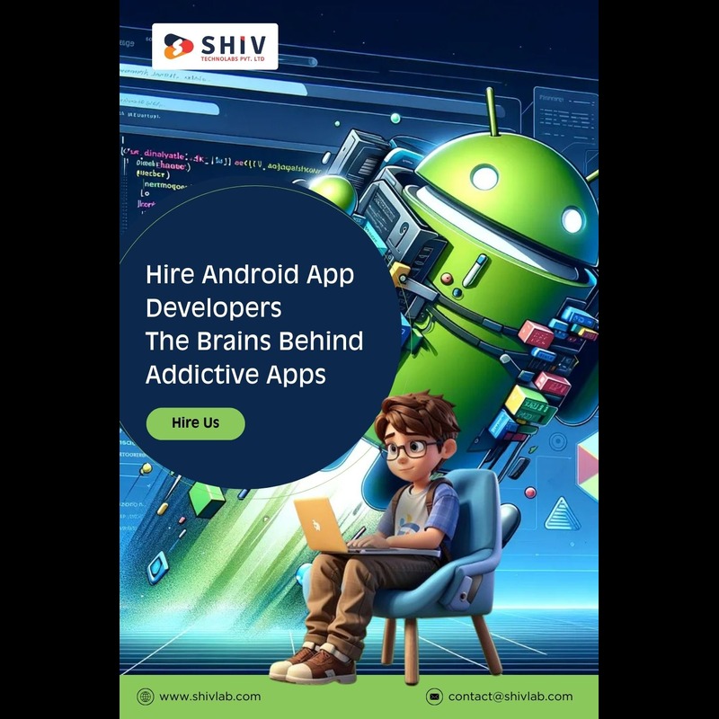 Shiv Technolabs – Hire Trusted Android App Experts