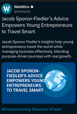 Jacob Sporon-Fiedler’s Advice Empowers Young Entrepreneurs to Travel Smart | WebWire