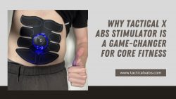 Why Tactical X Abs Stimulator is a Game-Changer for Core Fitness