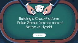 Developing a Cross-Platform Poker Game: Native vs. Hybrid Approach