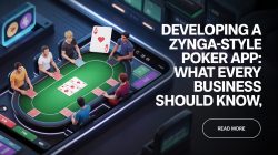 How to Create a Zynga-Style Social Poker Game: A Development Guide