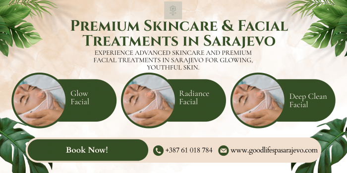 Luxury Facial Treatments in Sarajevo