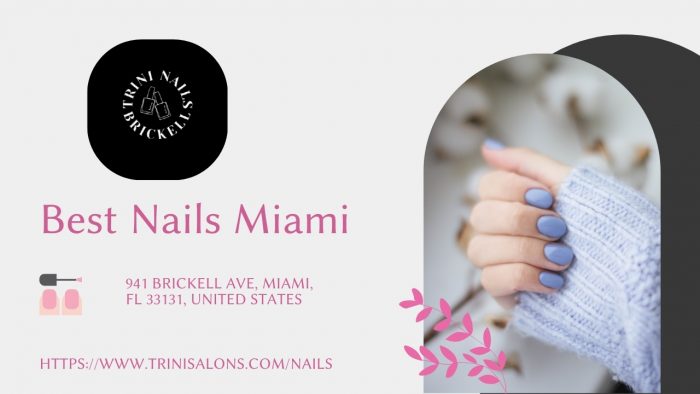 Best Nails Miami for Modern Manicures and Relaxing Pedicures