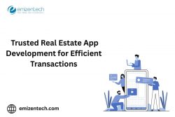 Trusted Real Estate App Development For Efficient Transactions