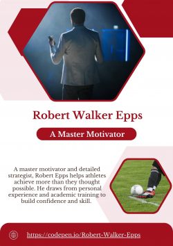 Robert Walker Epps – A Master Motivator