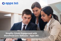 Simplify Citizen Engagement with SharePoint Civic Software – Apps 365