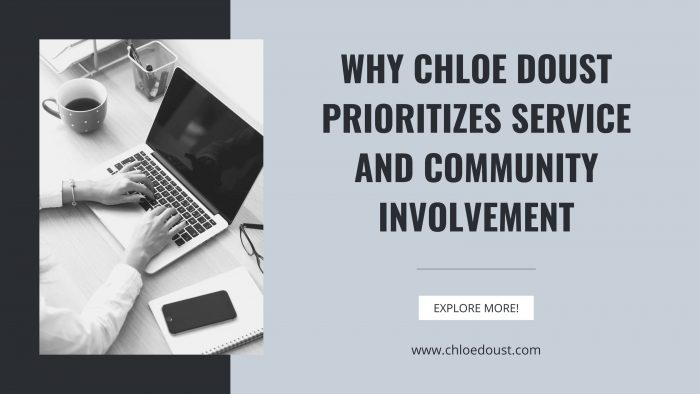 Why Chloe Doust Prioritizes Service and Community Involvement