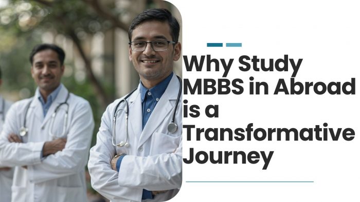 Why Study MBBS in Abroad is a Transformative Journey