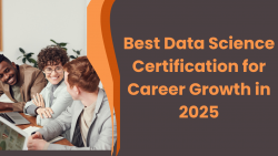 Best Data Science Certification for Career Growth in 2025