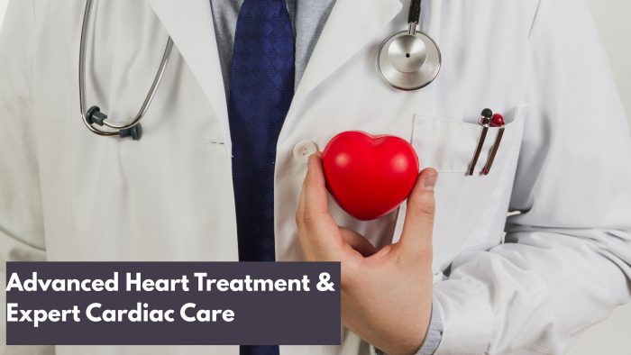Advanced Heart Treatment & Expert Cardiac Care
