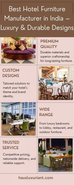 Best Hotel Furniture Manufacturer in India – Luxury & Durable Designs