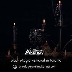 Black Magic Removal in Toronto – Eliminate Evil Forces and Regain Positivity