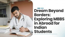 Dream Beyond Borders: Exploring MBBS in Abroad for Indian Students | Expert Medico Overseas