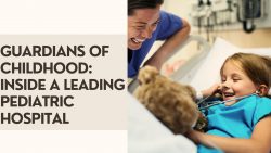Guardians of Childhood: Inside a Leading Pediatric Hospital |Rishab Hospital