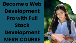 Become a Web Development Pro with Full Stack Development MERN COURSE