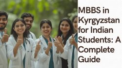 MBBS IN Kyrgyzstan for Indian Students: A Complete Guide| Expert Medico Overseas