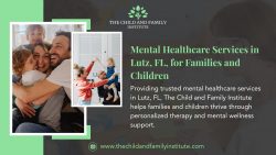 Comprehensive Mental Healthcare Services in Lutz, FL