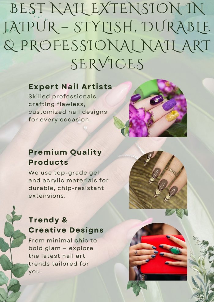 Best Nail Extension in Jaipur – Stylish, Durable & Professional Nail Art Services