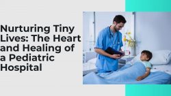 Nurturing Tiny Lives: The Heart and Healing of a Pediatric Hospital | Rishab Hospital
