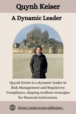 Quynh Keiser – A Dynamic Leader