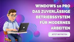 Windows 10 Pro das zuverlässige Betriebssystem für modernes Arbeiten