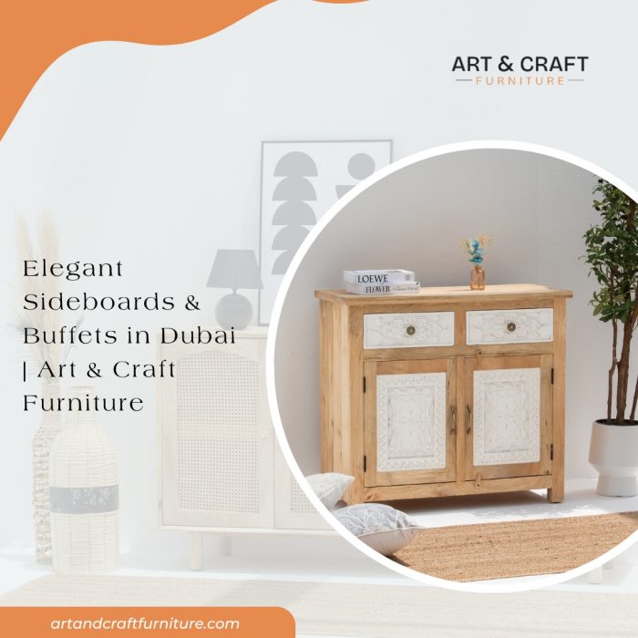 Elegant Sideboards & Buffets in Dubai | Art & Craft Furniture