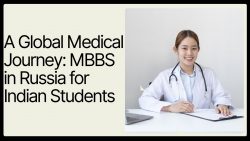 A Global Medical Jouney: MBBS in Russia | Expert Medico Overseas