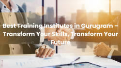 Best Training Institutes in Gurugram – Transform Your Skills, Transform Your Future