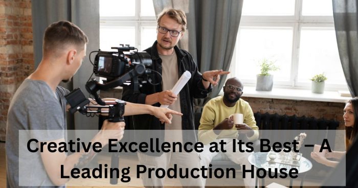 Creative Excellence at Its Best – A Leading Production House – Sunrisingcinevisionacademy