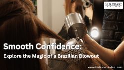 Transform Frizzy Hair with Our Signature Brazilian Blowout