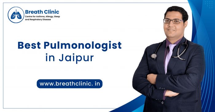 Best Pulmonologist in Jaipur | Top Chest & Lung Specialist Doctor