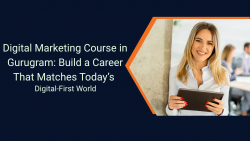 Upgrade Your Skills with a Professional Digital Marketing Course in Gurugram