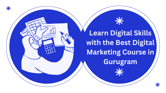 Learn Digital Skills with the Best Digital Marketing Course in Gurugram