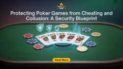 Building Trust in Poker: Preventing Cheaters and Game Manipulation