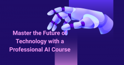 Master the Future of Technology with a Professional AI Course
