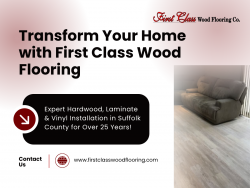 Transform Your Home with First Class Wood Flooring