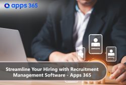 Streamline Your Hiring with Recruitment Management Software – Apps 365