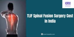 TLIF Spinal Fusion Surgery Cost in India | Best Care | HOSPIDIO