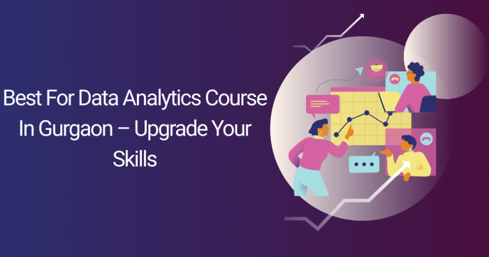 Best For Data Analytics Course In Gurgaon – Upgrade Your Skills