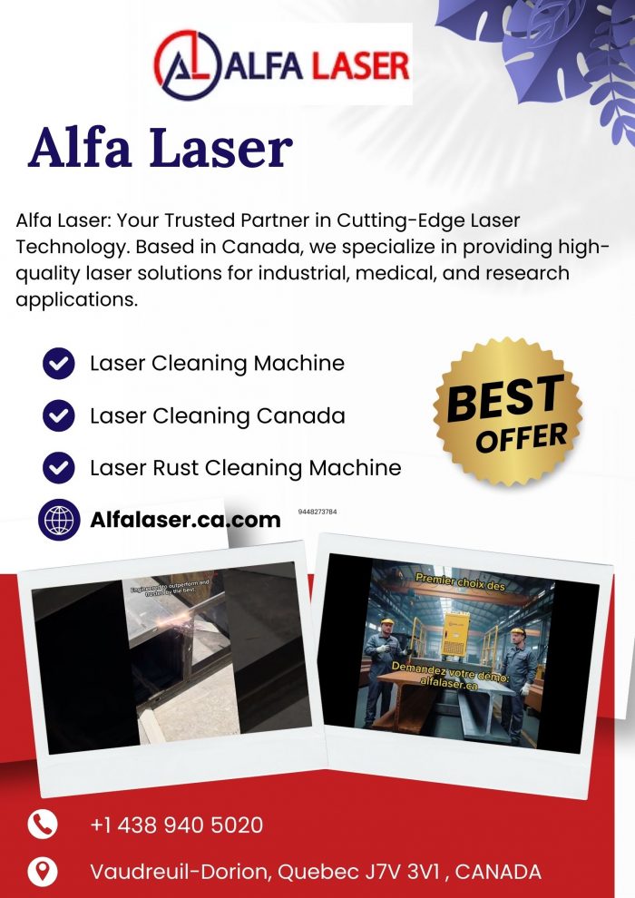 Laser Cleaning Machine Price in Canada – Affordable Solutions by Alfa Laser