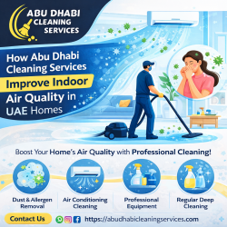 How Abu Dhabi Cleaning Services Improve Indoor Air Quality in UAE Homes