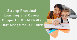 Strong Practical Learning and Career Support – Build Skills That Shape Your Future