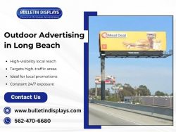 Effective Outdoor Advertising Strategies for Long Beach Business