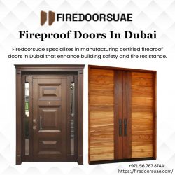 Certified Fireproof Doors in Dubai for Maximum Safety
